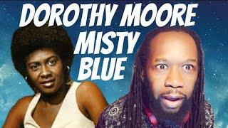 DOROTHY MOORE Misty Blue REACTION  What a voice [upl. by Alboran]