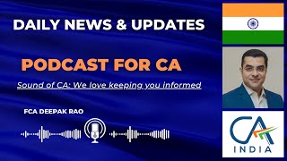 DAILY NEWS amp UPDATES 15 JULY 2024 PODCAST FOR CA BY SOUND OF CA FCA DEEPAK RAO [upl. by Huppert]