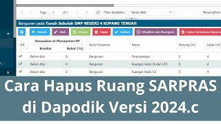 Cara Hapus Ruang SARPRAS di Dapodik Versi 2024c [upl. by Lebazi834]