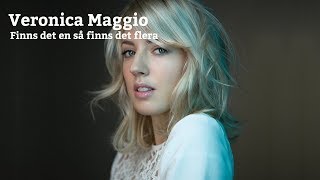 VERONICA MAGGIO FINNS DET EN SÅ FINNS DET FLERA LYRICS [upl. by Anad]