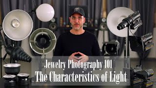 Jewelry Photography 101  The Characteristics of Light [upl. by Delfeena]