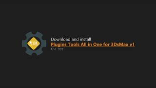 Plugin for 3Dmax Plugins Tools All in One for 3DsMax  Download and install [upl. by Mail157]