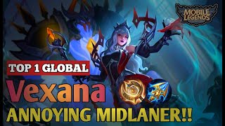 ANNOYING MIDLANER Gameplay Top 1 Global Vexana  Mobile Legends [upl. by Laird]