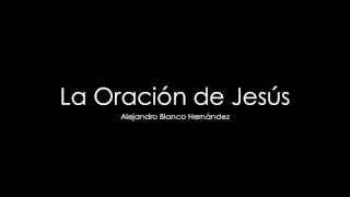 La Oración de Jesús a piano [upl. by Aytnahs]