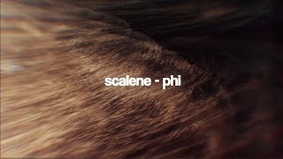 Scalene  phi LyricVideo [upl. by Haletky]