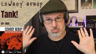 Classical Composer ReactionAnalysis to TANK Cowboy Bebop  Yoko Kanno  The Daily Doug Ep 665 [upl. by Ecniuq]