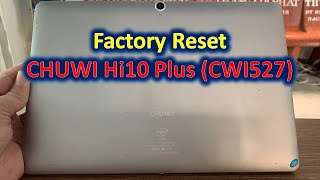 Factory Reset CHUWI Hi10 Plus CWI527 [upl. by Arahset794]