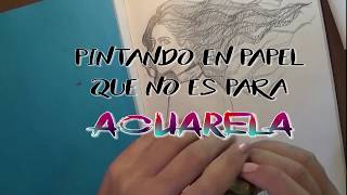 Tips para usar acuarela sin tener papel acuarelable [upl. by Randi750]