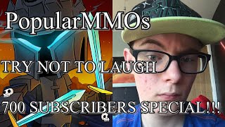 PopularMMOs  TRY NOT TO LAUGH  700 SUBSCRIBERS SPECIAL [upl. by Lakym]