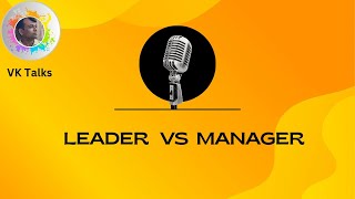 Leader vs Manager [upl. by Gnil]