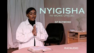 NYIGISHA By GF Raymond ft MaitreDechant Lyrics Video [upl. by Dempster]