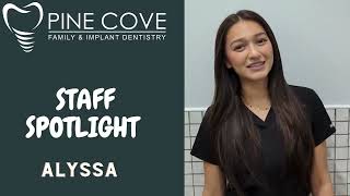 Pine Cove Dental Staff Spotlight  Alyssa RDA [upl. by Trout]