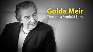 Golda Meir Through a Feminist Lens [upl. by Ybot]