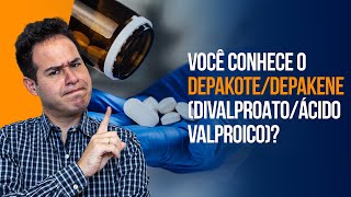 Você conhece o DepakoteDepakene DivalproatoÁcido Valproico [upl. by Sheryle]