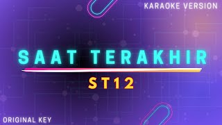 Saat Terakhir  ST12  Karaoke Version [upl. by Yornek]