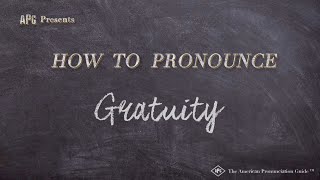 How to Pronounce Gratuity Real Life Examples [upl. by Attirb61]