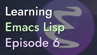 Managing Files and Directories in Practice  Learning Emacs Lisp 6 [upl. by Federica821]