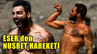 Eser Westten Nusret Hareketi  Survivor 2017 [upl. by Ynaitirb]