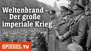 Weltenbrand  Der große imperiale Krieg  SPIEGEL TV [upl. by Nelleeus]