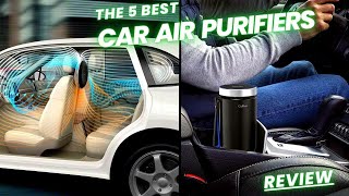 The 5 Best Car Air Purifiers Of 2023 Review [upl. by Freemon]