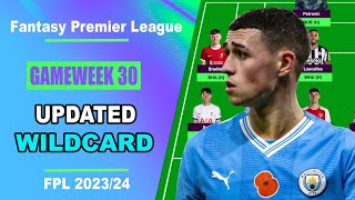 FPL Gameweek 30 UPDATED WILDCARD TEAM  Fantasy Premier League Tips 202324 [upl. by Dirgni]