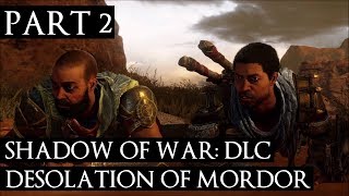 DESOLATION OF MORDOR DLC 2 The Raid with Serka [upl. by Christabella762]