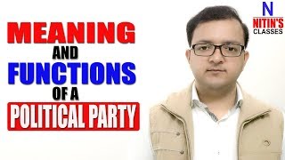 Meaning and Functions of a Political Party [upl. by Acirdna]