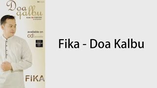 Doa Kalbu  Fika [upl. by Ynaffets]