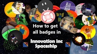 How to get all Badges in Innovation Inc SpaceShip [upl. by Yxor]