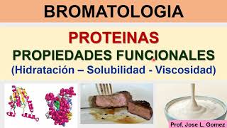 BROMATOLOGIA Propiedades Funcionales Proteínas hidratación solubilidad y viscosidad [upl. by Ettennaj]