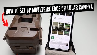 How To Set Up Moultrie Mobile Edge Cellular Camera [upl. by Elijah]