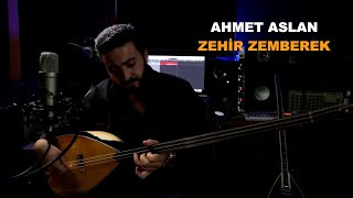 Ahmet Aslan  Zehir Zemberek [upl. by Tai756]