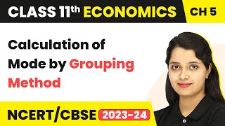 Calculation of Mode by Grouping Method Measures of Central Tendency  Class 11 EconomicsStatistics [upl. by Leirej]