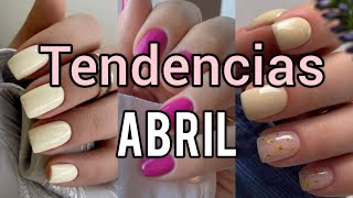 UÑAS PARA ABRIL 2024 💅🦋 TENDENCIAS NAILS APRIL 2024 [upl. by Adnorrehs]