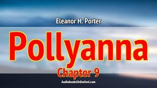 Pollyanna Audiobook Chapter 9 [upl. by Tallula667]