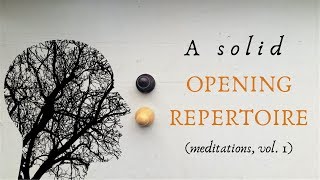 How to Build an Opening Repertoire  Chess Meditations [upl. by Enelra]