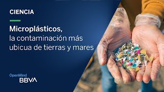 Microplásticos la contaminación más ubicua de tierras y mares  Píldoras de ciencia [upl. by Yaj]