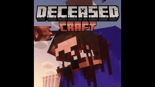 Deceased Craft Playthrough [upl. by Gaspar405]