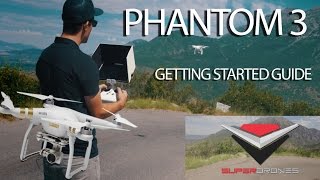 Phantom 3 Tutorial  Getting Started  Setup Tips amp Tricks by SuperDrones [upl. by Ardyth]