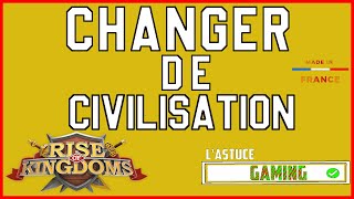 Changer de civilisation sur Rise Of Kingdoms [upl. by Hessler559]