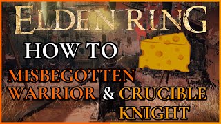 Elden Ring  How to Cheese Misbegotten Warrior amp Crucible Knight Boss Fight [upl. by Yelac435]