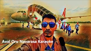 Aval Oru Navarasa Karaoke [upl. by Nylahs416]