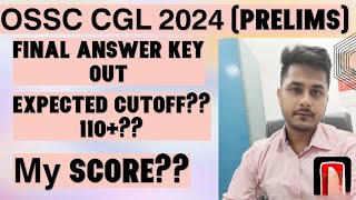 OSSC CGL 2024PrelimsExpected CutoffFinal Answer key Out My score [upl. by Rabassa360]