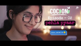 Cocoon ♥️ Episode  02  Pehla Pyaar  Aman Dhattarwal Original Web Series  Full Episode [upl. by Odlabso944]