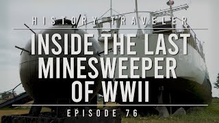 Inside the LAST Minesweeper of WWII  History Traveler Episode 76 [upl. by Bolen]