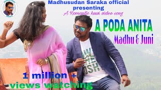 A PODA ANITA Kuwi Video Song castMadhusudan amp Juni lyricshari singermadhusudan amp rosy [upl. by Llecrup]