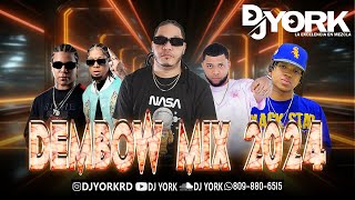 DEMBOW MIX  2024 LOS MAS PEGADO EN VIVO DJ YORK [upl. by Jerusalem219]