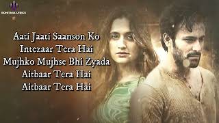 Chaha Hai Tujhko Song Lyrics  Pearl V Puri Sanjeeda Shaikh  Sanjeev R  SanjeevDarshan  Arvindr [upl. by Aikin743]