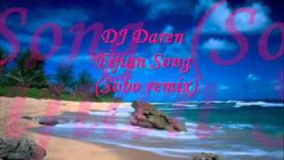 DJ Daren  Fijian Song  Sobo Remix [upl. by Theta75]