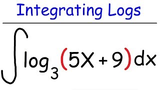 Integral of Logarithmic Functions  Calculus [upl. by Lidaa191]